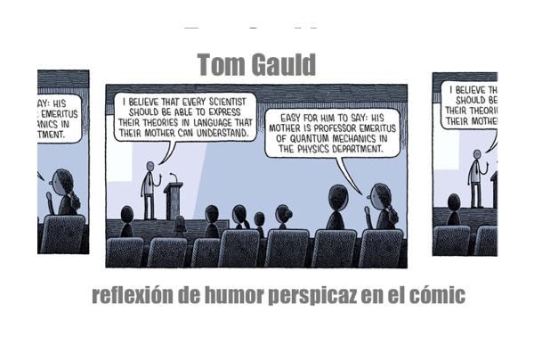Tom Gauld, reflexión de humor perspicaz en el comic