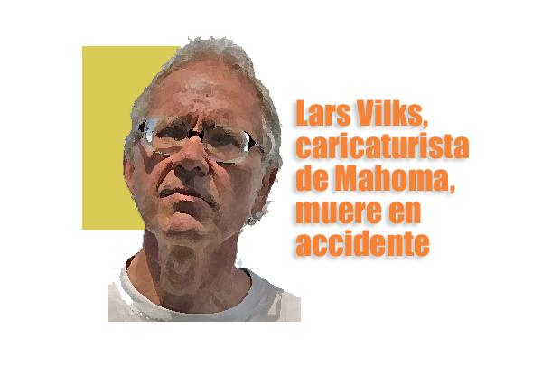 Lars Vilks caricaturista Mahoma muere accidente
