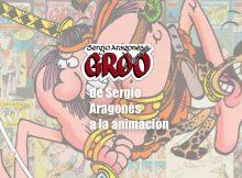 "Groo" de Sergio Aragonés a la animación