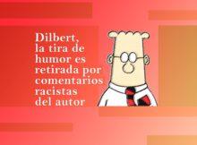 Dilbert, la tira de humor es retirada por comentarios racistas del autor