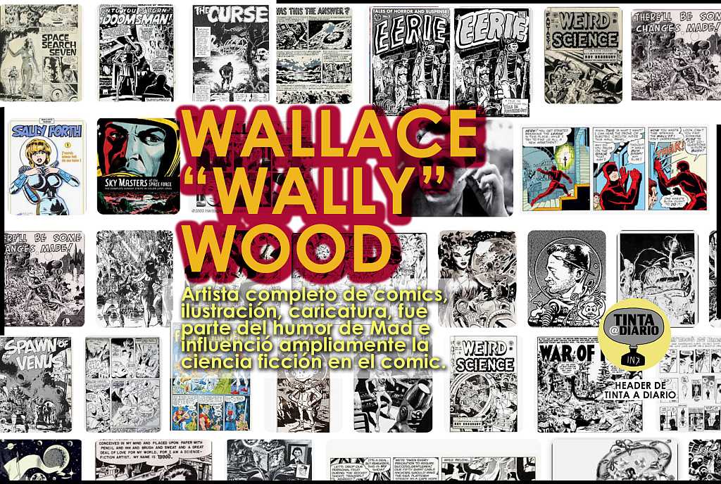 Wallace "Wally" Wood: Vida del Legendario Artista de Cómics
