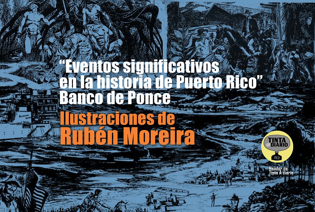 Rubén Moreira ilustraciones Eventos significativos en la historia de Puerto Rico