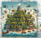 Los retos de escritores, editoriales e ilustradores en la isla.