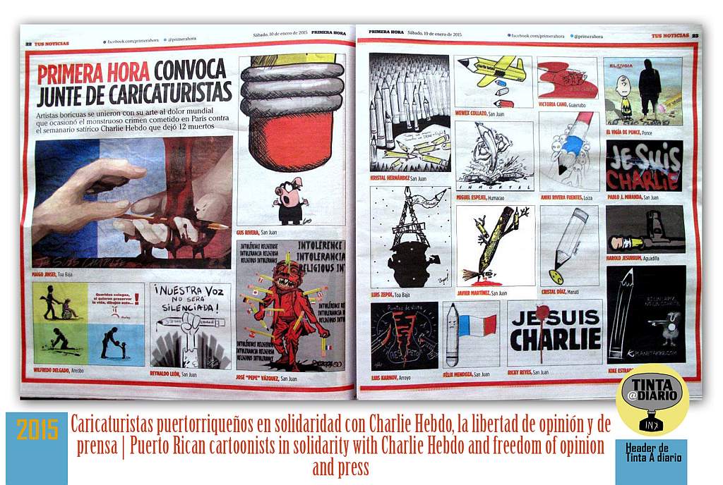 Caricaturistas puertorriqueños en solidaridad con Charlie Hebdo, la libertad de opinión y de prensa
Puerto Rican cartoonists in solidarity with Charlie Hebdo and freedom of opinion and press