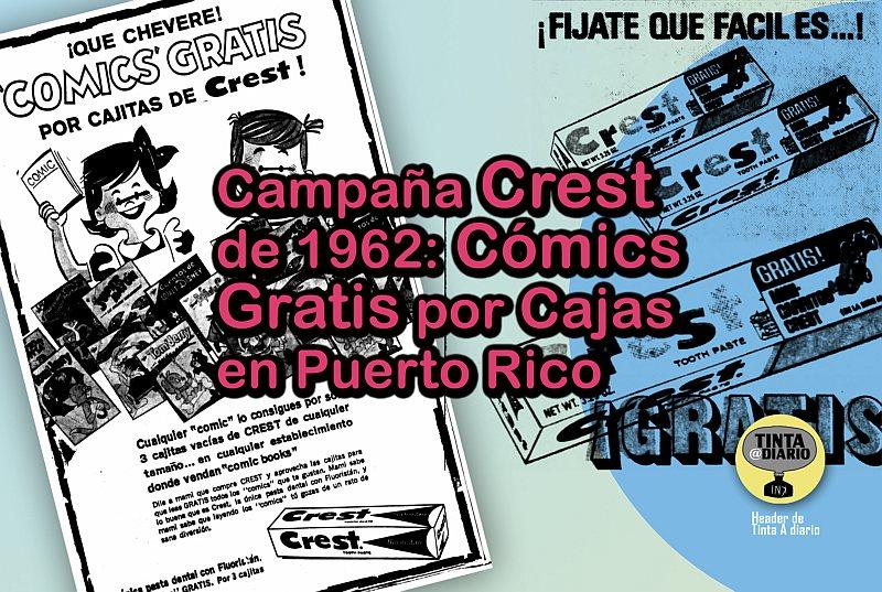 Cómics Gratis por Cajas de Pasta dental Crest  en Puerto Rico | Este header incluye imágenes de dos campanas publicitarias distintas, en una se intercambian cajas y en otras carritos matchbox por cajas de pasta dental Crest