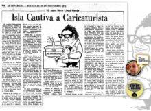 Isla Cautiva a Caricaturista, 25 Años Hace Llegó Morán