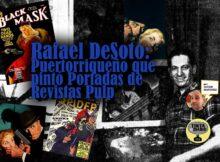 Rafael DeSoto: Puertorriqueño que pintó Portadas Pulp