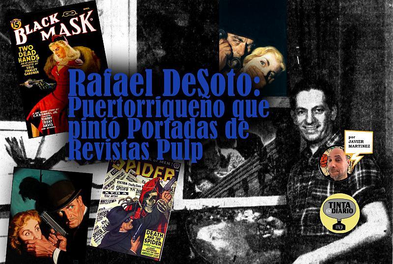 Rafael DeSoto: Puertorriqueño que pintó Portadas Pulp
