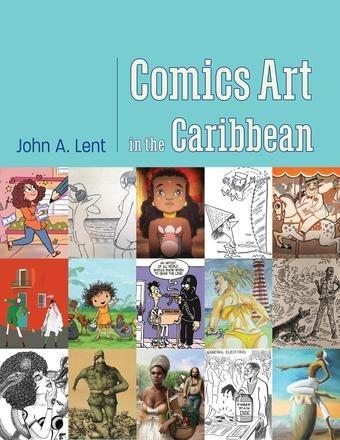 Comics Art in the Caribbean | 352 pages, 277 color illustrations | Publisher
University Press of Mississippi