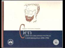 Libro de Carmelo Delgado Cintrón Cien años de caricaturas políticas puertorriqueñas: 1898-1998 de Ediciones Puerto