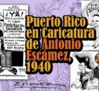 Puerto Rico en Caricatura libro de Antonio Escámez, 1940