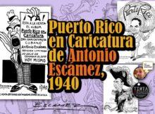 Puerto Rico en Caricatura libro de Antonio Escámez, 1940