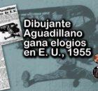 Dibujante Aguadillano Gana Elogios En Estados Unidos, 1955